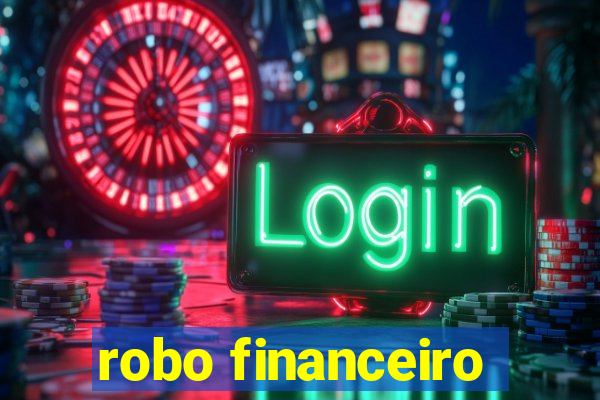 robo financeiro